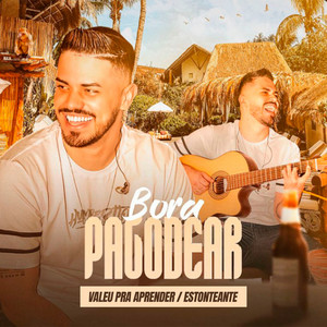 Valeu pra Aprender / Estonteante (Bora Pagodear)