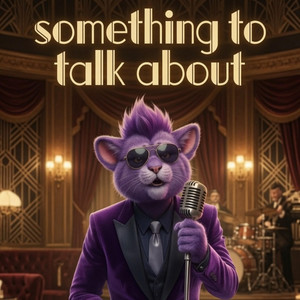Something To Talk About by Fuzzy Butt Bassel