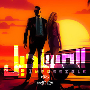 المستحيل by احمد تيتو