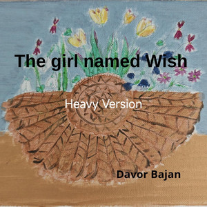 The Girl Named Wish (Heavy Version)