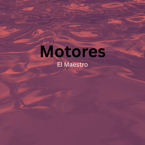 Motores by el maestro 24
