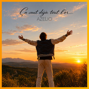 Ça vaut déjà tout l'or by Azelio