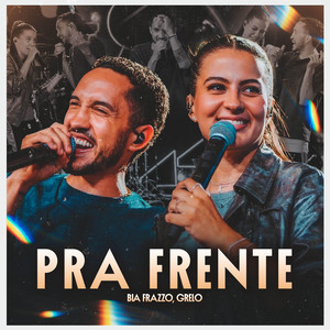Bia Frazzo & Grelo - PRA FRENTE