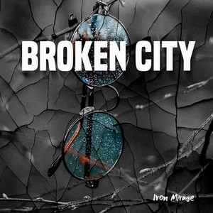 Broken City by Iron mirage