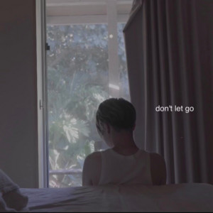 don't let go by ezo