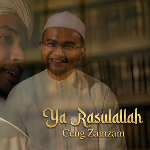 Ya Rasulallah by Ceng Zamzam