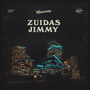 Zuidas Jimmy by De Troubadours