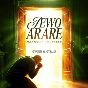 Jewo Ara Re (Manifest Yourself) by Daniel G Praise