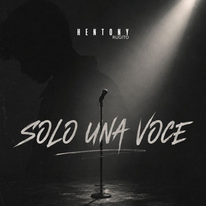 Solo Una Voce by Hentony Rugito