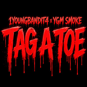 Tag A Toe by 1youngbandit4, YGM $moke