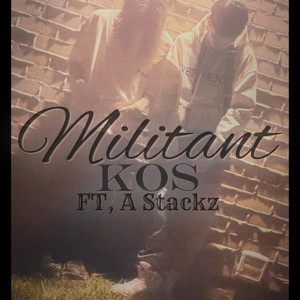 Militant by 519KoS, A Stackz