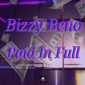 Bizzy Beno - Paid in Full