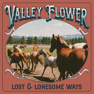 Lost and Lonesome Ways by Valley Flower
