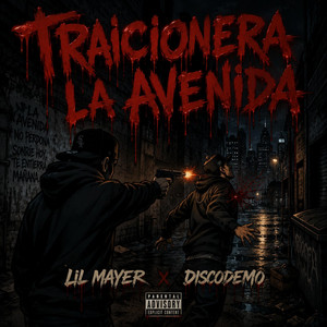 Traicionera La Avenida by Lil Mayer, Discodemo Rap