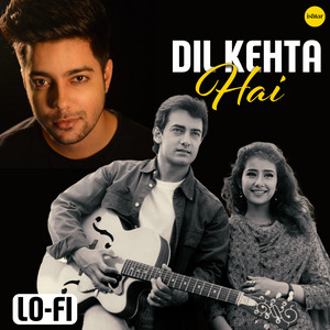 Siddharth Slathia - Dil Kehta Hai (Lo - Fi)