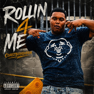 Rollin 4 me by Coastboygudda