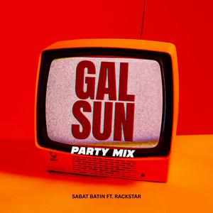 Gal Sun - PARTY MIX (feat. Rackstar)