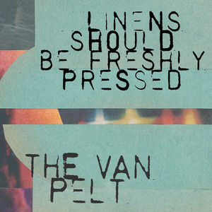Linens Should Be Freshly Pressed by The Van Pelt