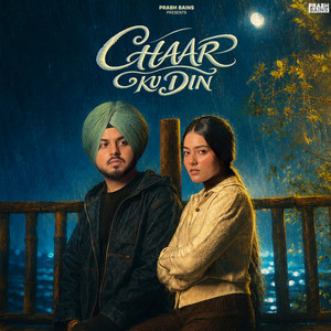 Chaar Ku Din by Prabh Bains, Jashan Inder