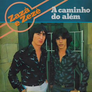 Canto, Bebo E Choro by Zazá e Zezé