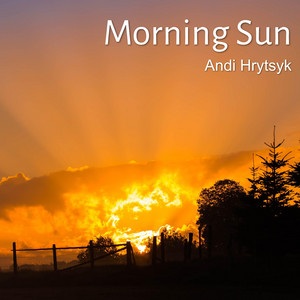 Andi Hrytsyk - Morning Sun