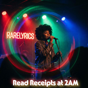 Read Receipts at 2AM by RareLyrics