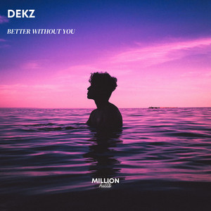 Better Without You by Dekz