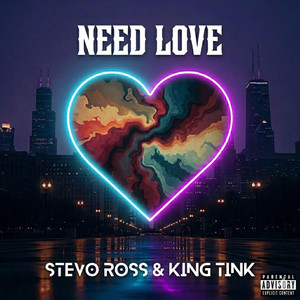 Need Love by Stevo Ross, King Tink