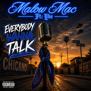 Everybody Wanna Talk by Malow Mac, Ybe