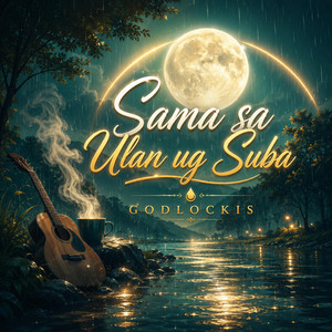 Sama sa Ulan ug Suba by Godlockis