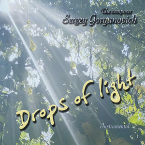 Sergey Goryunovich — Drops of light (Instrumental version)