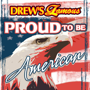 Drew's Famous Presents Proud To Be American album
