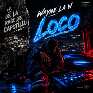 Loco by Wayne La W