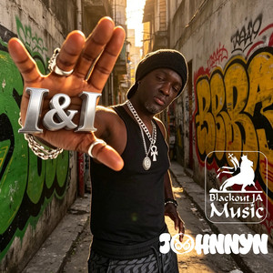 I & I by Blackout JA, Johnnyn