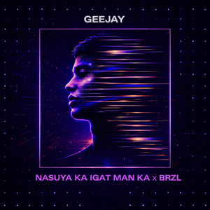 GeeJay - NASUYA KA IGAT MAN KA x BRZL