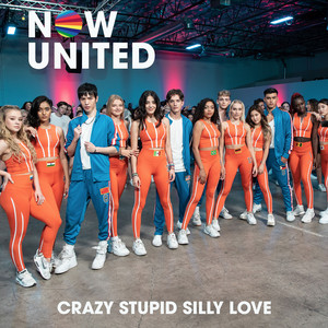 Crazy Stupid Silly Love - song and lyrics by Now United | Spotify