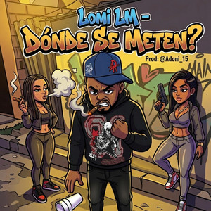 DONDE SE METEN by Lomi LM
