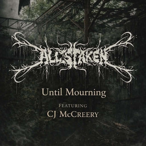 Until Mourning by All Is Taken, Cj McCreery