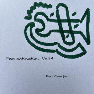 Procrastination No.34 by Kate Gramber