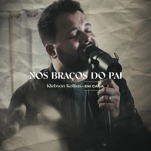Klebson Kollins - Nos Braços do Pai