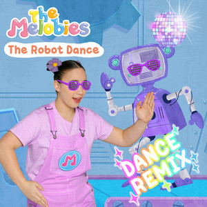 The Robot Dance - Dance Remix by The Melobies