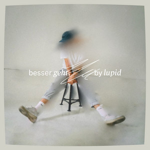 Besser geht. by Lupid