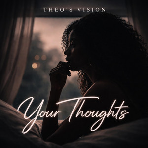 Your Thoughts by Theo's Vision