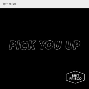 Pick You Up