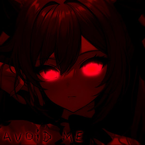 AVOID ME - Sped Up