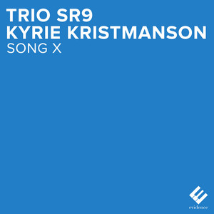 Kyrie Kristmanson: Song X