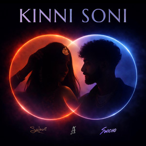 Kinni Soni by SWICHO, Saloni, Arjun Dave