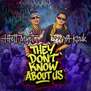 Htet Myat & Ya Kout - They Don't Know About Us