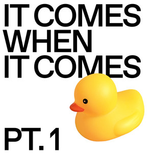 It Comes When It Comes, Pt. 1 by The Zooeys
