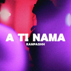 A Ti Nama by Rampashh